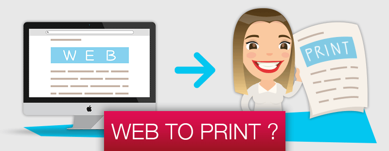 Qu’est-ce que le Web to Print ?